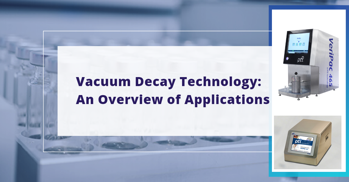 Vacuum Decay Technology An Overview of Applications